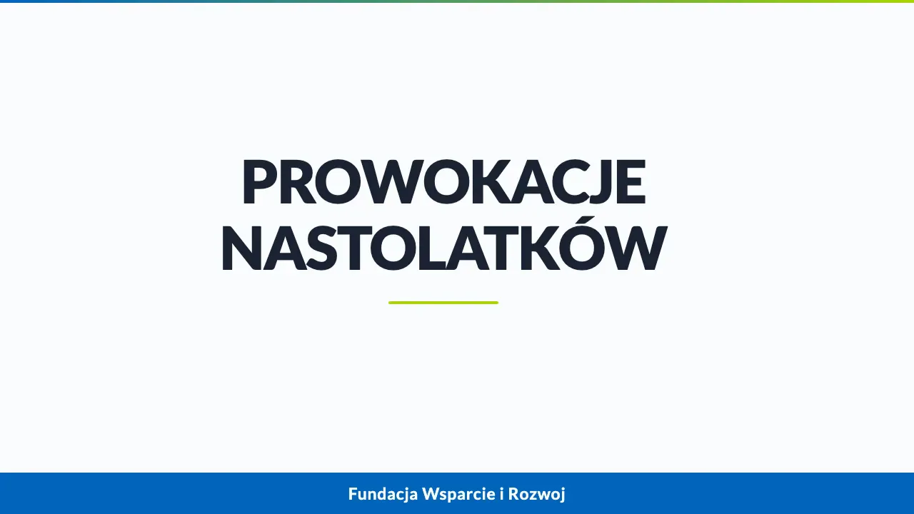 Slajd webinaru „Prowokacje nastolatków”